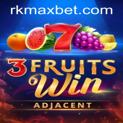Explore the Thrills of 3FruitsWin - The Latest Sensation at RKMAX.com