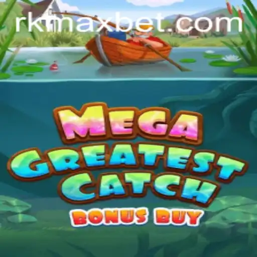 Discover the Thrilling World of MegaGreatestCatchBonusBuy on RKMAX.com